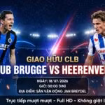 Nhận định Club Brugge vs SC Heerenveen giao hữu CLB phát sóng trực tiếp trên Xoilac TV