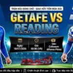 Nhận định trận đấu Getafe vs Reading 00h00 ngày 18/07/2026. Xem trực tiếp bóng đá Full HD, không giật lag cùng BLV tại nền tảng Xoilac TV.